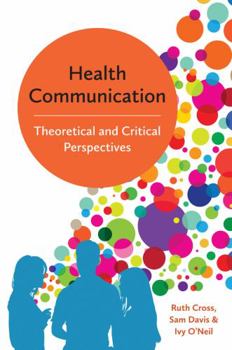 Paperback Health Communication: Theoretical and Critical Perspectives Book