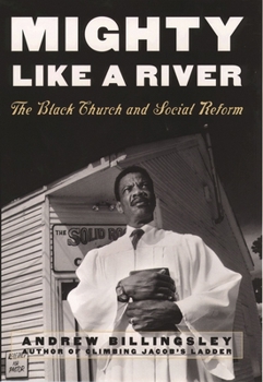 Paperback Mighty Like a River: The Black Church and Social Reform Book