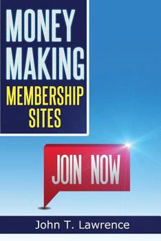 Paperback Money Making Membership Sites: Getting Started Creating A Cash-Sucking Website Book