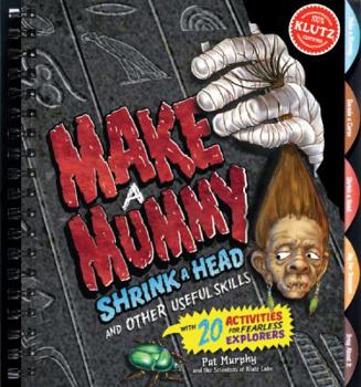 Spiral-bound Make a Mummy, Shrink a Head & Other Useful Skills Book