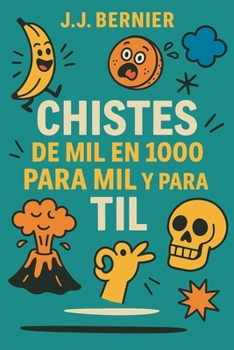 Paperback Chistes de 1000 en Mil para mil y para til [Spanish] Book