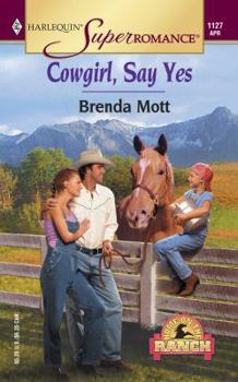 Mass Market Paperback Cowgirl, Say Yes (Home on the Ranch) Book