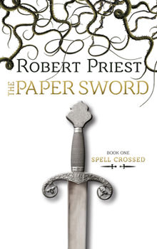 The Paper Sword - Book #1 of the Spell Crossed