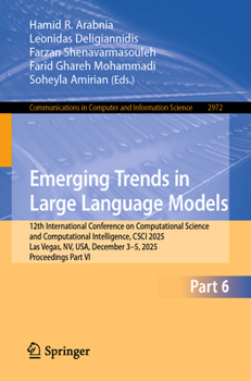 Paperback Emerging Trends in Large Language Models: 12th International Conference on Computational Science and Computational Intelligence, Csci 2025, Las Vegas, Book