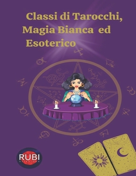 Paperback Classi di Tarocchi, Magia Bianca ed Esoterico [Italian] Book