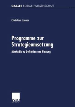 Paperback Programme Zur Strategieumsetzung: Methodik Zu Definition Und Planung [German] Book