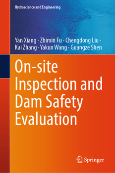 On-site Inspection and Dam Safety Evaluation (Hydroscience and Engineering)
