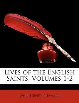 Paperback Lives of the English Saints, Volumes 1-2 Book