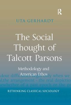 Paperback The Social Thought of Talcott Parsons: Methodology and American Ethos Book