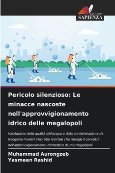 Paperback Pericolo silenzioso: Le minacce nascoste nell'approvvigionamento idrico delle megalopoli [Italian] Book