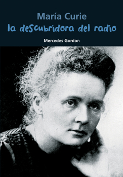 Paperback La Descubridora del Radio: María Curie [Spanish] Book