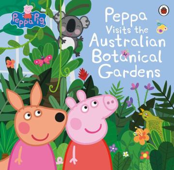 Paperback Peppa Visits the Australian Botanical Gardens Book