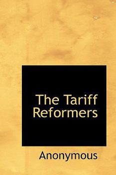 Paperback The Tariff Reformers Book