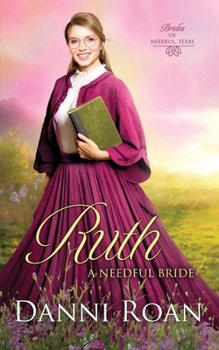 Ruth - Book #5 of the Brides of Needful Texas