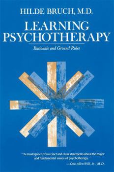 Paperback Learning Psychotherapy: Rationale and Ground Rules Book