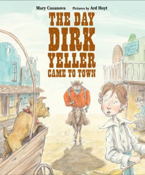 Hardcover The Day Dirk Yeller Came to Town Book