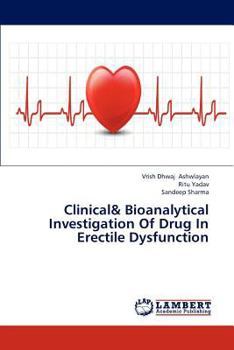 Paperback Clinical& Bioanalytical Investigation Of Drug In Erectile Dysfunction Book