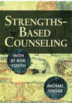 Paperback Strengths-Based Counseling with At-Risk Youth Book