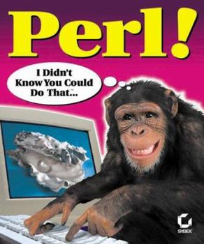 Paperback Perl!: I Didn't Know You Could Do That... [With CDROM] Book
