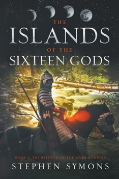 Beloved of the River Goddess - Book #2 of the Islands of the Sixteen Gods