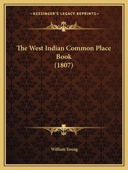 Paperback The West Indian Common Place Book (1807) Book