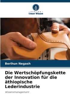 Paperback Die Wertschöpfungskette der Innovation für die äthiopische Lederindustrie [German] Book