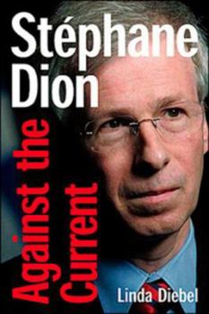 Hardcover Stephane Dion Against the Current Book