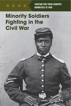 Library Binding Minority Soldiers Fighting in the Civil War Book