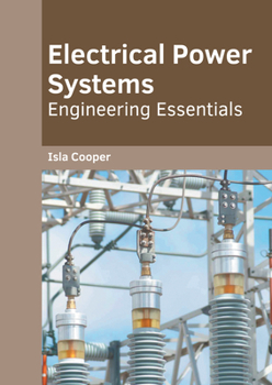 Hardcover Electrical Power Systems: Engineering Essentials Book