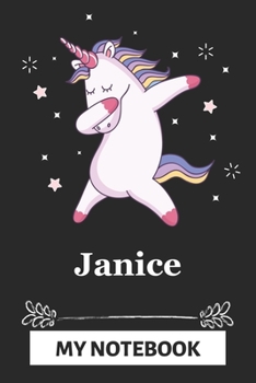 Janice My Notebook: A Personalized Notebook Gift for Janice Unicorn Notebook For Girls Lined Writing 110 Pages 6x9 inches Matte Finish Cover