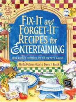 Spiral-bound Fix-It and Forget-It Recipes for Entertaining: Slow Cooker Favorites for All the Year Round Book