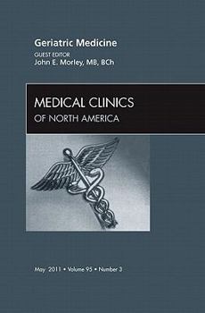 Hardcover Geriatric Medicine, an Issue of Medical Clinics of North America: Volume 95-3 Book