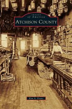 Atchison County - Book  of the Images of America: Missouri