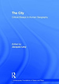 Hardcover The City: Critical Essays in Human Geography Book
