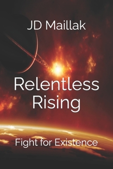 Paperback Relentless Rising: Fight for Existence Book