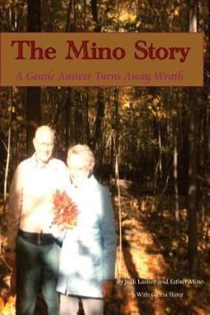 Paperback The Mino Story: A Gentle Answer Turns Away Wrath Book