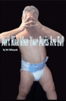 Don't Hide When Your Pants Are Full