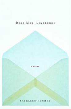 Hardcover Dear Mrs. Lindbergh Book