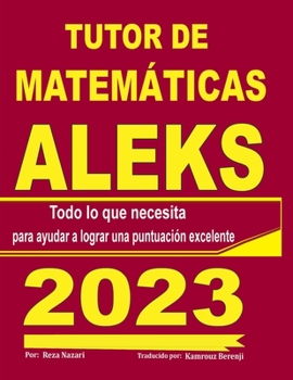 Paperback Tutor de Matemáticas Aleks: Todo lo que necesita para ayudar a lograr una puntuación excelente [Spanish] Book