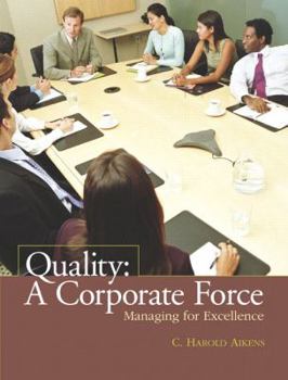 Hardcover Quality: A Corporate Force; Managing For Excellence Book