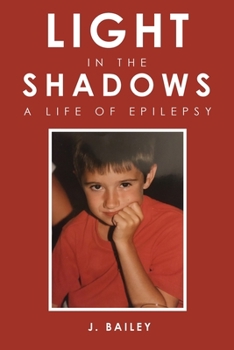 Paperback Light in the Shadows: A Life of Epilepsy Book