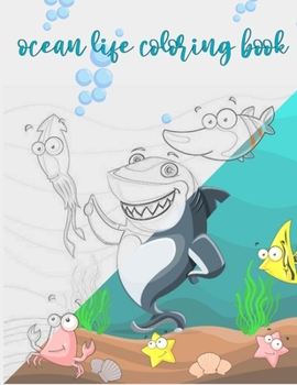 ocean life coloring book: sea life creature coloring book for kids