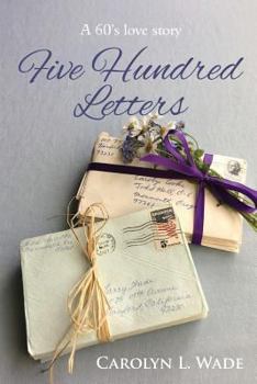 Paperback Five Hundred Letters: A 60s Love Story Book