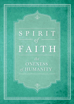 Spirit of Faith: The Oneness of Humanity - Book  of the Spirit of Faith