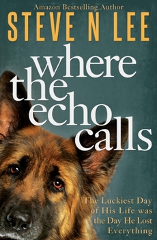 Paperback Where the Echo Calls: A Heartwarming Dog Book