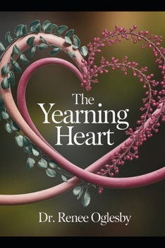 The Yearning Heart: Journey Through the Landscapes of Love and Belonging
