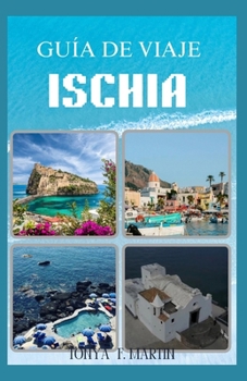 GUÍA DE VIAJE ISCHIA (Spanish Edition)