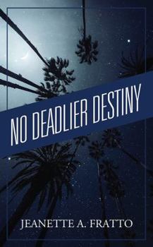 Paperback No Deadlier Destiny: Can You Ever be Safe Book
