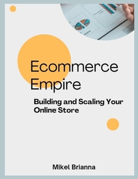Paperback Ecommerce Empire: Building and Scaling Your Online Store." Book