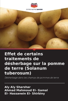 Effet de certains traitements de désherbage sur la pomme de terre (Solanum tuberosum) (French Edition)